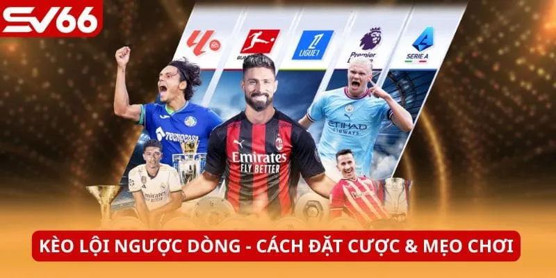 Kèo lội ngược dòng